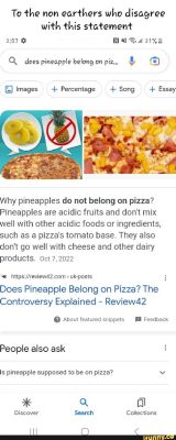 Which of these is true regarding information in a research essay? And why do pineapples belong on pizza?